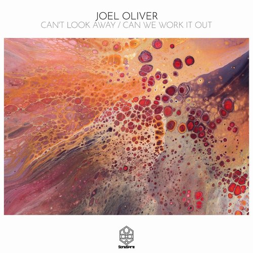 Joel Oliver - Can't Look Away - Can We Work It Out [SSR178]
